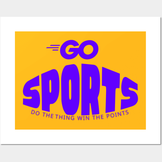 Go Sports win the points yaya sports Wall Art by "Artistic Apparel Hub"